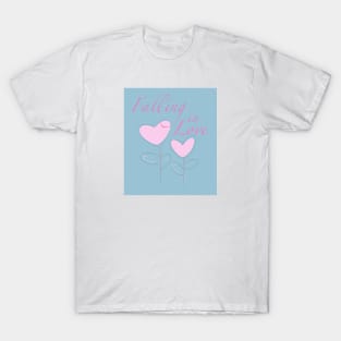 Falling in love with you T-Shirt